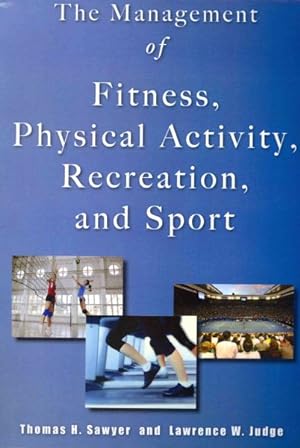 Image du vendeur pour Management of Fitness, Physical Activity, Recreation & Sport mis en vente par GreatBookPrices