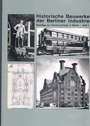 Bild des Verkufers fr Historische Bauwerke der Berliner Industrie. Beitrge zur Denkmalpflege in Berlin; Heft 1. zum Verkauf von nika-books, art & crafts GbR