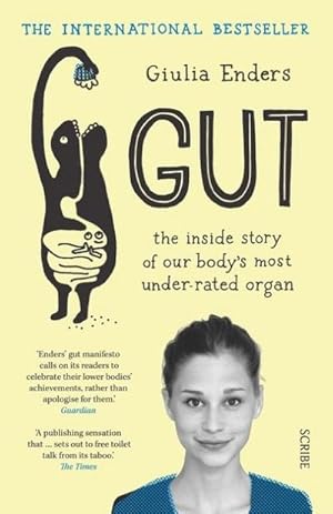 Immagine del venditore per Gut : The Inside Story of Our Body's Most Under-Rated Organ venduto da Smartbuy