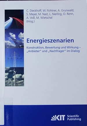 Seller image for Energieszenarien. Konstruktion, Bewertung und Wirkung - "Anbieter" und "Nachfrager" im Dialog. for sale by Antiquariat Bookfarm