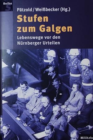 Seller image for Stufen zum Galgen. Lebenswege vor den Nrnberger Urteilen. for sale by Antiquariat Bookfarm