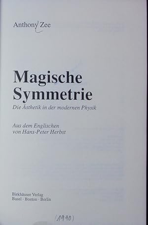 Seller image for Magische Symmetrie. Die sthetik in der modernen Physik. for sale by Antiquariat Bookfarm