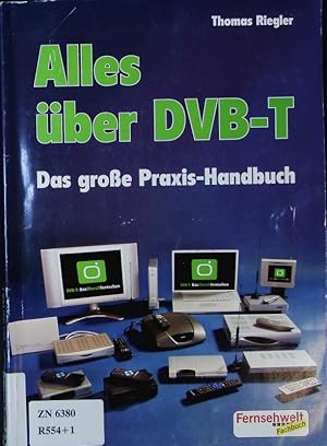 Bild des Verkufers fr Alles ber DVB-T. Das grosse Praxis-Handbuch. zum Verkauf von Antiquariat Bookfarm