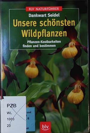 Seller image for Unsere schnsten Wildpflanzen. Pflanzen-Kostbarkeiten finden und bestimmen. for sale by Antiquariat Bookfarm