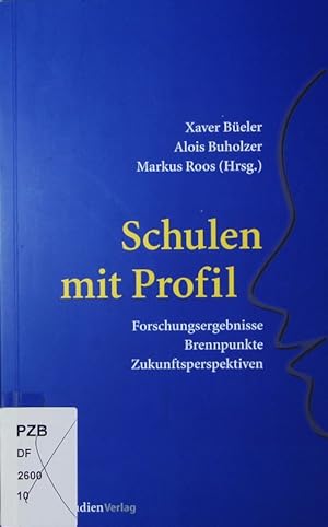 Seller image for Schulen mit Profil. Forschungsergebnisse - Brennpunkte - Zukunftsperspektiven. for sale by Antiquariat Bookfarm