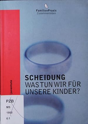 Seller image for Scheidung - was tun wir fr unsere Kinder? for sale by Antiquariat Bookfarm