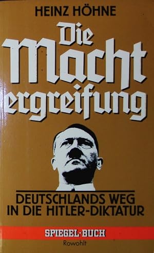 Bild des Verkufers fr Die Machtergreifung. Deutschlands Weg in die Hitler-Diktatur. zum Verkauf von Antiquariat Bookfarm