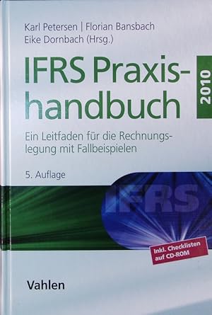 Seller image for IFRS-Praxishandbuch. Ein Leitfaden fr die Rechnungslegung mit Fallbeispielen ; [inkl. Checklisten auf CD-ROM. for sale by Antiquariat Bookfarm