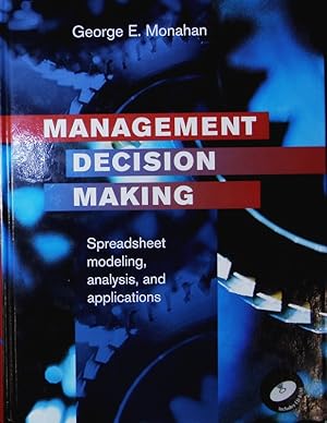 Seller image for Management decision making. Spreadsheet modeling, analysis, and application. for sale by Antiquariat Bookfarm