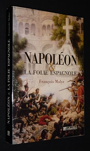 Bild des Verkufers fr Napolon et la folie espagnole zum Verkauf von Abraxas-libris