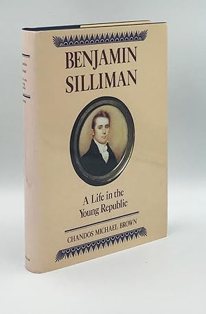 Seller image for Benjamin Silliman: A Life in the Young Republic (Princeton Legacy Library) for sale by Leopolis