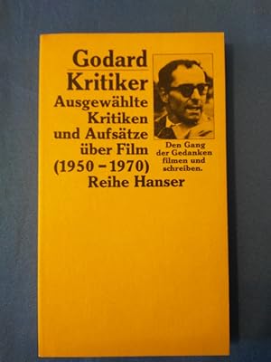 Godard, Kritiker : Ausgew. Kritiken u. Aufsätze über Film. (1950 - 1970.). Godard. Ausw. u. Übers...
