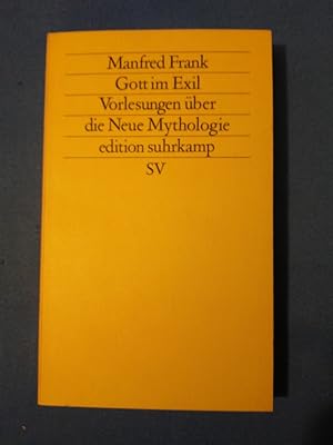 Seller image for Frank, Manfred: Vorlesungen ber die neue Mythologie; Teil: Teil 2., Gott im Exil. Edition Suhrkamp ; 1506 = N.F., Bd. 506 for sale by Antiquariat BehnkeBuch