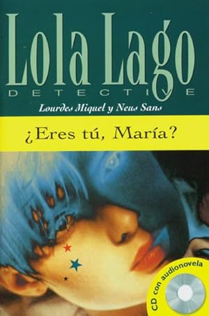 Seller image for Eres tu, Maria? Buch und CD : Lola Lago, detective. Nivel 3 for sale by Smartbuy