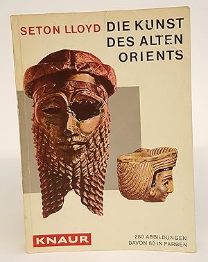 Bild des Verkufers fr Die Kunst des Alten Orients. 280 Abb., davon 80 in Farben zum Verkauf von Der Buchfreund