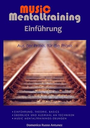 Bild des Verkufers fr Einfhrung in das Music Mentaltraining : Mentaltraining fr Musikbegeisterte Einfhrung. DE zum Verkauf von AHA-BUCH GmbH