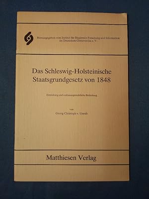 Das schleswig-holsteinische Staatsgrundgesetz von 1848 [achtzehnhundertachtundvierzig] : Entstehu...