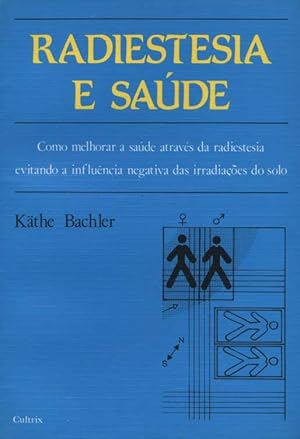 Radiestesia e Saúde Como melhorar a saüde atrav&_s da radiestesia evitando a influencia negativa...