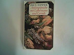 Image du vendeur pour Ateliergesprche mit Liebermann und Corinth mis en vente par ANTIQUARIAT FRDEBUCH Inh.Michael Simon