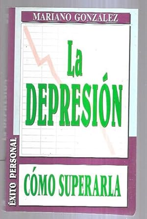 Imagen del vendedor de DEPRESION - LA. COMO SUPERARLA a la venta por Desvn del Libro / Desvan del Libro, SL