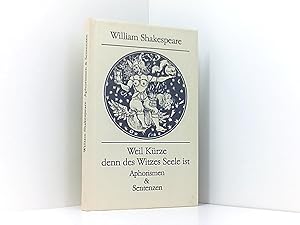 Bild des Verkufers fr William Shakespeare: Weil Krze denn des Witzes Seele ist - Aphorismen & Sentenzen zum Verkauf von Book Broker