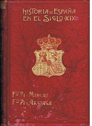 Bild des Verkufers fr HISTORIA DE ESPAA EN EL SIGLO XIX. Sucesos polticos, econmicos, sociales y artsticos, acaecidos durante el mismo. Detallada narracin de sus acontecimientos y extenso juicio crtico de sus hombres. T. III. (de 7) zum Verkauf von Librera Torren de Rueda