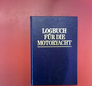 Seller image for Logbuch fr die Motoryacht for sale by biblion2