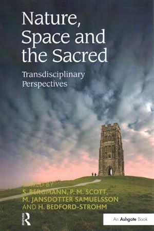 Seller image for Nature, Space and the Sacred : Transdisciplinary Perspectives for sale by GreatBookPrices