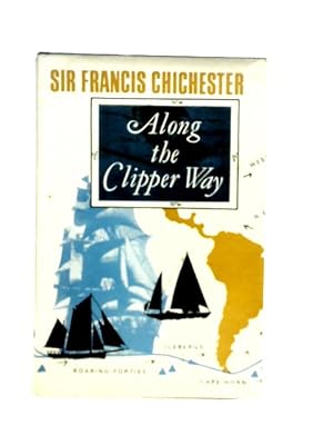 Imagen del vendedor de Along the Clipper Way a la venta por World of Rare Books