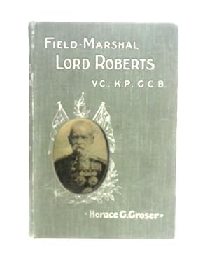 Seller image for Field-Marshal Lord Roberts for sale by World of Rare Books