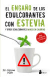 Seller image for EL ENGAO DE LOS EDULCORANTES CON ESTEVIA Y OTROS EDULCORANTES BAJOS EN CALORIAS for sale by AG Library