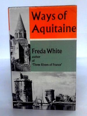 Imagen del vendedor de Ways Of Aquitaine a la venta por World of Rare Books