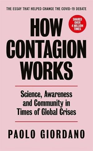 Bild des Verkufers fr How Contagion Works : Science, Awareness and Community in Times of Global Crises zum Verkauf von Smartbuy