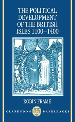 Bild des Verkufers fr Political Development of the British Isles, 1100-1400 zum Verkauf von GreatBookPricesUK