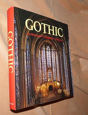 Seller image for THE ART OF GOTHIC: Architecture, Sculpture, Painting for sale by Portman Rare Books