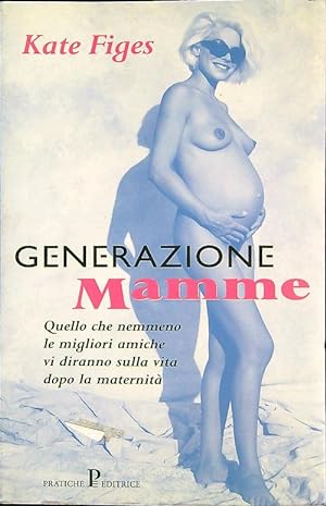 Bild des Verkufers fr Generazione mamme zum Verkauf von Librodifaccia