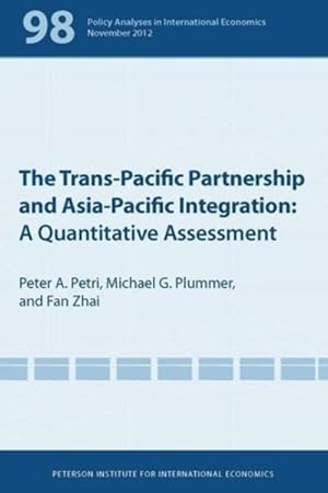 Seller image for Trans-Pacific Partnership and Asia-Pacific Integration : A Quantitative Assessment for sale by GreatBookPricesUK