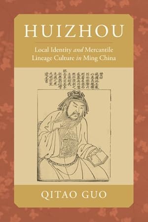 Seller image for Huizhou : Local Identity and Mercantile Lineage Culture in Ming China for sale by GreatBookPricesUK