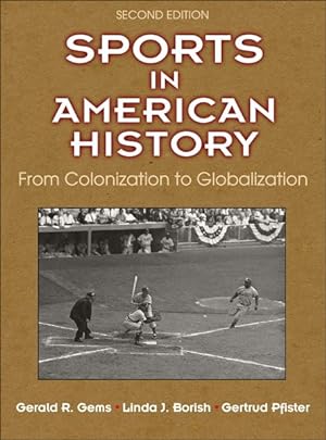 Seller image for Sports in American History : From Colonization to Globalization for sale by GreatBookPrices