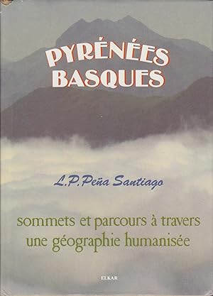 Image du vendeur pour Pyrenees Basques. Sommets et parcours  travers une gographie humanise. mis en vente par Bcher bei den 7 Bergen