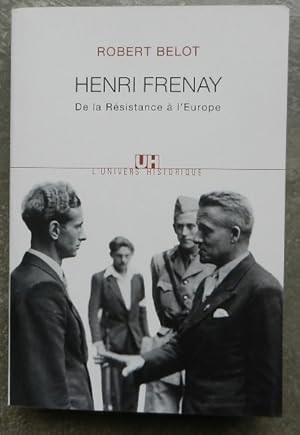 Seller image for Henri Frenay. De la Rsistance  l'Europe. for sale by Librairie les mains dans les poches