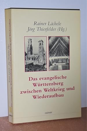 Bild des Verkufers fr Das evangelische Wrttemberg zwischen Weltkrieg und Wiederaufbau. zum Verkauf von Antiquariat Ballmert
