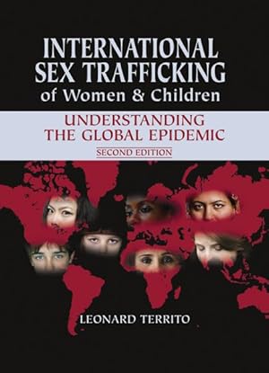 Seller image for International Sex Trafficking of Women & Children - 2nd Edition : Understanding the Global Epidemic for sale by GreatBookPricesUK