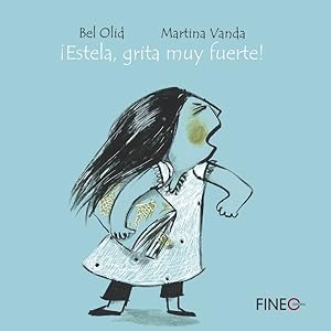 Image du vendeur pour Estela, grita muy fuerte!/ Estela, Scream Very Loudly! -Language: spanish mis en vente par GreatBookPrices