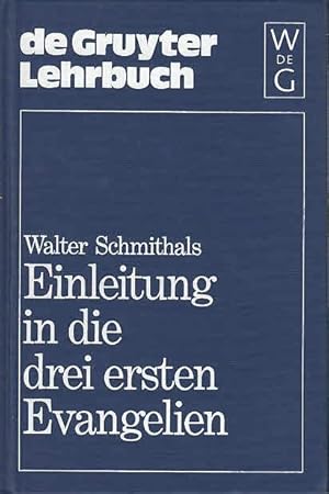 Bild des Verkufers fr Einleitung in die drei ersten Evangelien / Walter Schmithals; De-Gruyter-Lehrbuch zum Verkauf von Licus Media