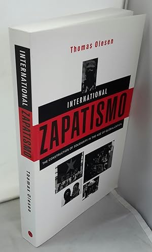 Immagine del venditore per International Zapatismo. The Construction of Solidarity in the Age of Globalization. venduto da Addyman Books
