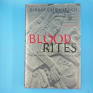 Blood Rites: Origins and the History of the Passions of War (A Virago book)