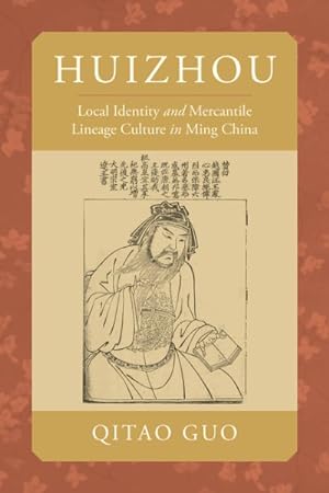 Seller image for Huizhou : Local Identity and Mercantile Lineage Culture in Ming China for sale by GreatBookPrices