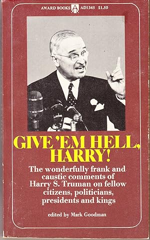 Seller image for Give 'em Hell Harry for sale by John Thompson