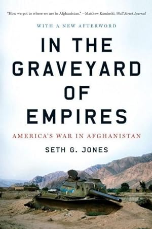 Bild des Verkufers fr In the Graveyard of Empires : America's War in Afghanistan zum Verkauf von AHA-BUCH GmbH